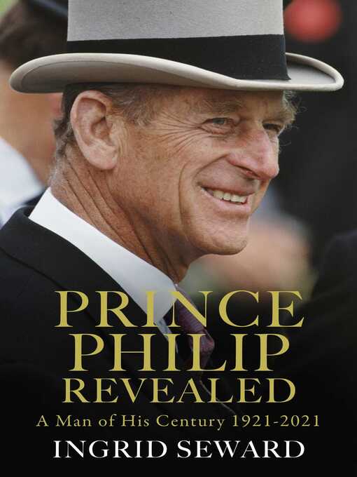 Title details for Prince Philip Revealed by Ingrid Seward - Wait list